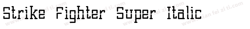 Strike Fighter Super-Italic字体转换